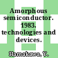 Amorphous semiconductor. 1983. technologies and devices.