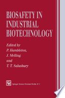 Biosafety in Industrial Biotechnology [E-Book] /