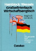 Grosswörterbuch Wirtschaftsenglisch : englisch - deutsch /
