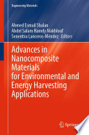 Advances in Nanocomposite Materials for Environmental and Energy Harvesting Applications [E-Book] /