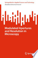 Modulated Apertures and Resolution in Microscopy [E-Book] /