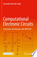 Computational Electronic Circuits [E-Book] : Simulation and Analysis with MATLAB® /