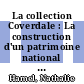 La collection Coverdale : La construction d'un patrimoine national [E-Book] /