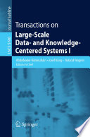 Transactions on Large-Scale Data- and Knowledge-Centered Systems I [E-Book] /