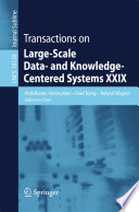 Transactions on Large-Scale Data- and Knowledge-Centered Systems XXIX [E-Book] /