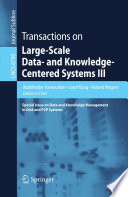 Transactions on Large-Scale Data- and Knowledge-Centered Systems III [E-Book] : Special Issue on Data and Knowledge Management in Grid and P2P Systems /