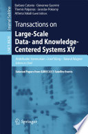 Transactions on Large-Scale Data- and Knowledge-Centered Systems XV [E-Book] : Selected Papers from ADBIS 2013 Satellite Events /
