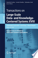 Transactions on Large-Scale Data- and Knowledge-Centered Systems XVIII [E-Book] : Special Issue on Database- and Expert-Systems Applications /