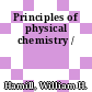 Principles of physical chemistry /