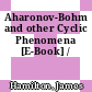 Aharonov-Bohm and other Cyclic Phenomena [E-Book] /