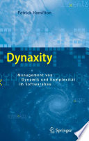 Dynaxity [E-Book] : Management von Dynamik und Komplexität im Softwarebau /
