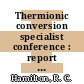 Thermionic conversion specialist conference : report 1963 : Gatlinburg, TN, 07.10.1963-09.10.1963.