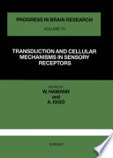 Transduction and cellular mechanisms in sensory receptors : International symposium on sensory receptors. 0002: proceedings : Hong-Kong, 1987.