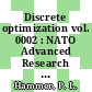 Discrete optimization vol. 0002 : NATO Advanced Research Institute on discrete optimization and systems applications : Banff, 08.77.