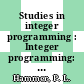 Studies in integer programming : Integer programming: workshop : Bonn, 08.09.75-12.09.75.