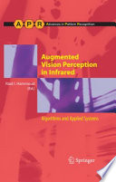 Augmented Vision Perception in Infrared [E-Book] : Algorithms and Applied Systems /