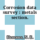 Corrosion data survey : metals section.