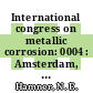International congress on metallic corrosion: 0004 : Amsterdam, 07.09.69-14.09.69 : Proceedings.