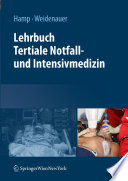 Lehrbuch Tertiale Notfall- und Intensivmedizin [E-Book] /