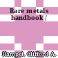 Rare metals handbook /