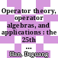 Operator theory, operator algebras, and applications : the 25th Great Plains Operator Theory Symposium, June 7-12, 2005, University of Central Florida, Florida [E-Book] /