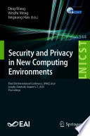 Security and Privacy in New Computing Environments [E-Book] : Third EAI International Conference, SPNCE 2020, Lyngby, Denmark, August 6-7, 2020, Proceedings /