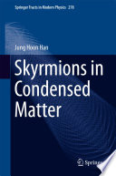 Skyrmions in Condensed Matter [E-Book] /