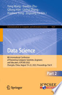 Data Science [E-Book] : 8th International Conference of Pioneering Computer Scientists, Engineers and Educators, ICPCSEE 2022, Chengdu, China, August 19-22, 2022, Proceedings, Part II /