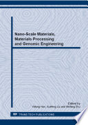 Nano-scale materials, materials processing and genomic engineering : selected, peer reviewed papers from the 12th IUMRS International Conference on Advanced Materials (IUMRS-ICAM 2013), September 22-28, 2013, Qingdao, China [E-Book] /