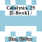 Catalysis. 29 [E-Book] /