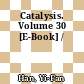 Catalysis. Volume 30 [E-Book] /