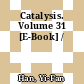 Catalysis. Volume 31 [E-Book] /