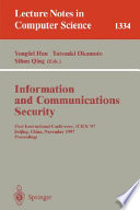 Information and Communications Security [E-Book] : First International Conference, ICIS'97, Beijing, China, November 11-14, 1997, Proceedings /