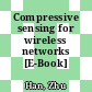 Compressive sensing for wireless networks [E-Book] /