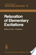 Relaxation of Elementary Excitations [E-Book] : Proceedings of the Taniguchi International Symposium, Susono-shi, Japan, October 12–16, 1979 /