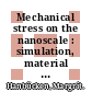 Mechanical stress on the nanoscale : simulation, material systems and characterization techniques [E-Book] /