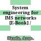 System engineering for IMS networks [E-Book] /