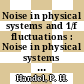 Noise in physical systems and 1/f fluctuations : Noise in physical systems and 1/f fluctuations: conference : Saint-Louis, MO, 1993.