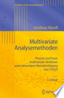 Multivariate Analysemethoden [E-Book] : Theorie und Praxis multivariater Verfahren unter besonderer Berücksichtigung von S-PLUS /