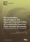 The systematics, morphological, and molecular characterization of economically important plant-parasitic nematodes: a themed issue in honor of Dr. Gary Bouchan /