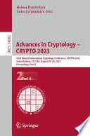 Advances in Cryptology - CRYPTO 2023 [E-Book] : 43rd Annual International Cryptology Conference, CRYPTO 2023, Santa Barbara, CA, USA, August 20-24, 2023, Proceedings, Part II /