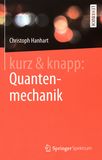 kurz & knapp: Quantenmechanik : das Wichtigste auf unter 150 Seiten /