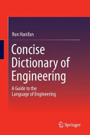 Concise dictionary of engineering : a guide to the language of engineering [E-Book] /