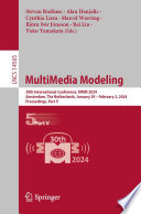 MultiMedia Modeling [E-Book] : 30th International Conference, MMM 2024, Amsterdam, The Netherlands, January 29 - February 2, 2024, Proceedings, Part V /