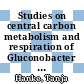 Studies on central carbon metabolism and respiration of Gluconobacter oxydans 621H [E-Book] /