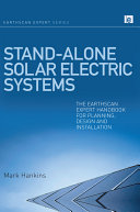 Stand-alone solar electric systems : the Earthscan expert handbook for planning, design, and installation [E-Book] /