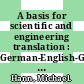 A basis for scientific and engineering translation : German-English-German [E-Book] /