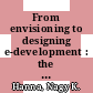 From envisioning to designing e-development : the experience of Sri Lanka [E-Book] /