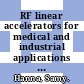 RF linear accelerators for medical and industrial applications / [E-Book]