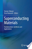 Superconducting Materials [E-Book] : Fundamentals, Synthesis and Applications /